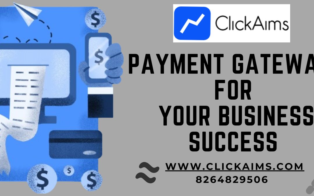 Payment-Gateways-for-Your-Business-Success-with-Click-Aims